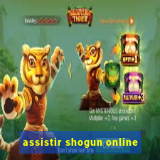 assistir shogun online